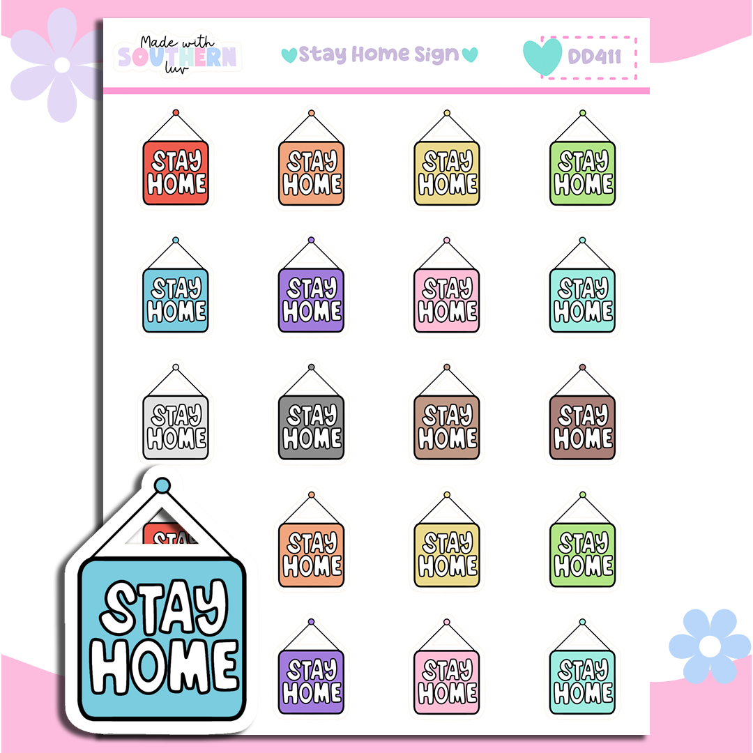DD411 | STAY HOME SIGN
