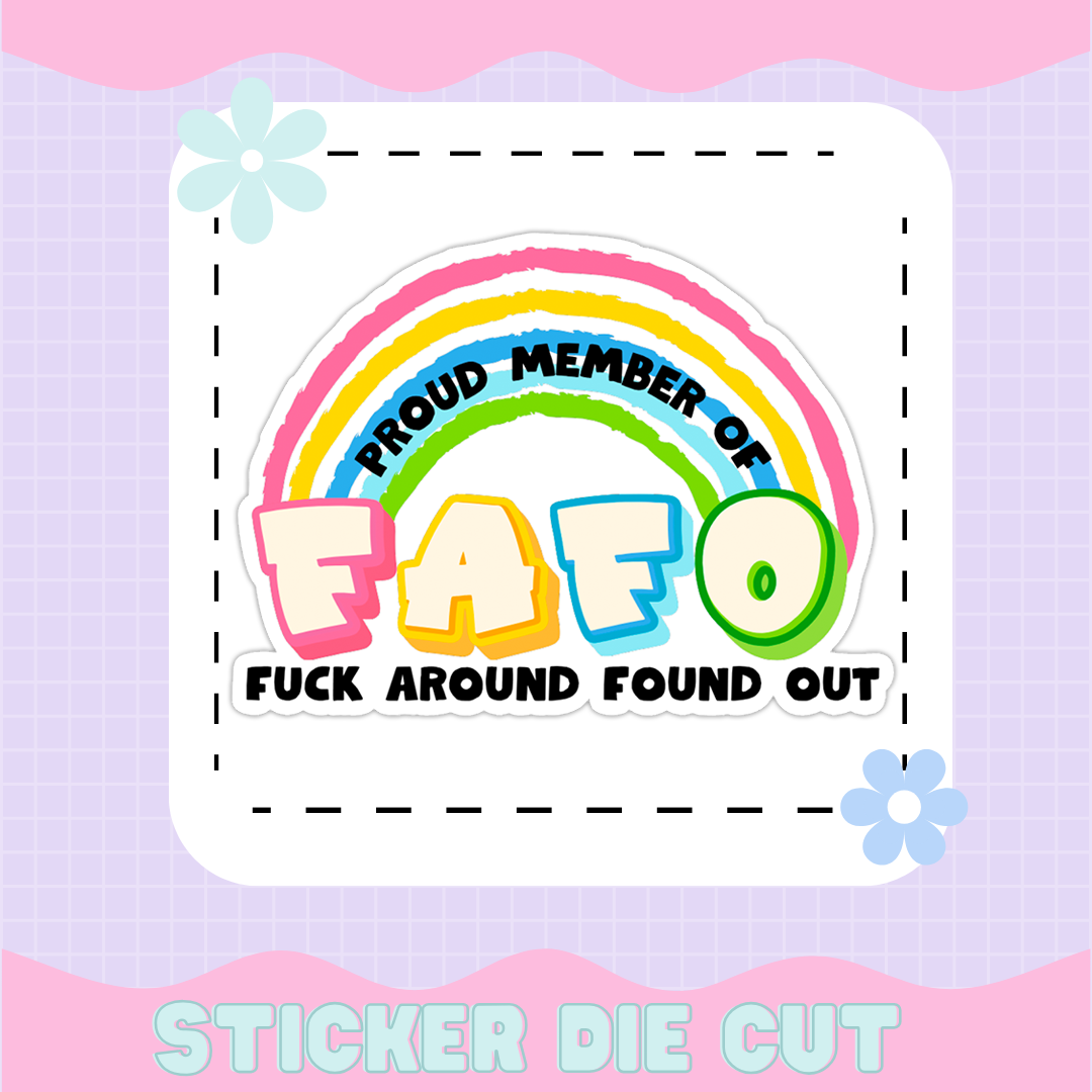 PROUD MEMBER OF FAFO STICKER DIE CUT