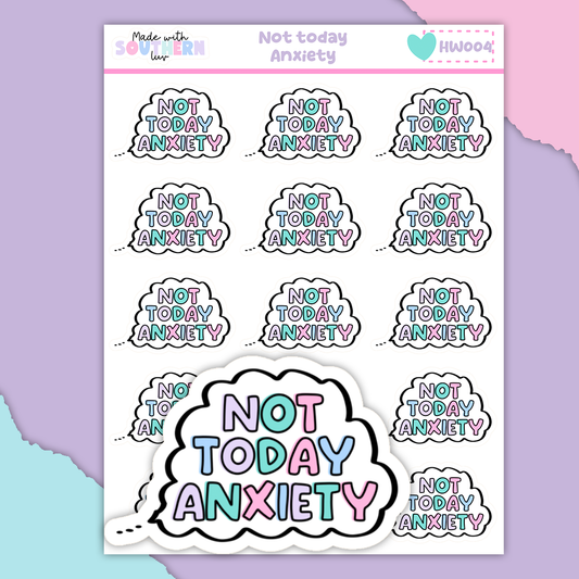 HW004 | NOT TODAY ANXIETY