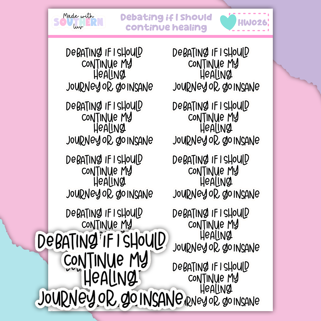 HW026 | DEBATING IF I SHOULD CONTINUE HEALING