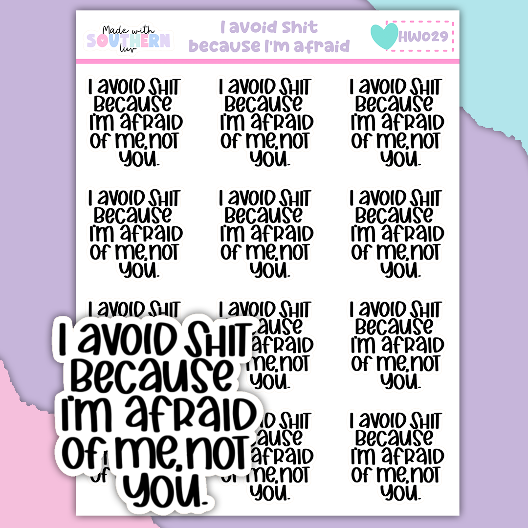 HW026 | I AVOID SHIT BECAUSE I'M AFRAID