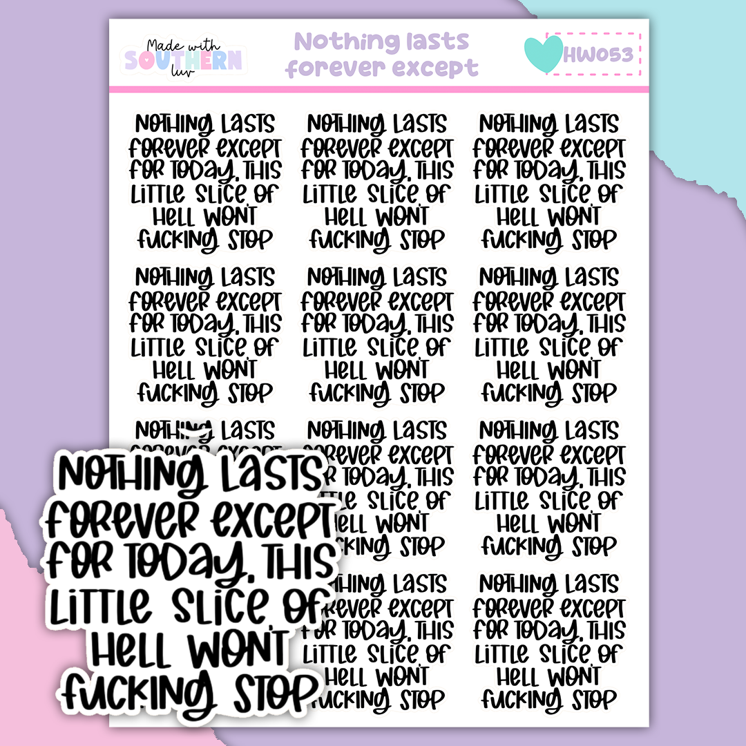 HW053 | NOTHING LASTS FOREVER EXCEPT
