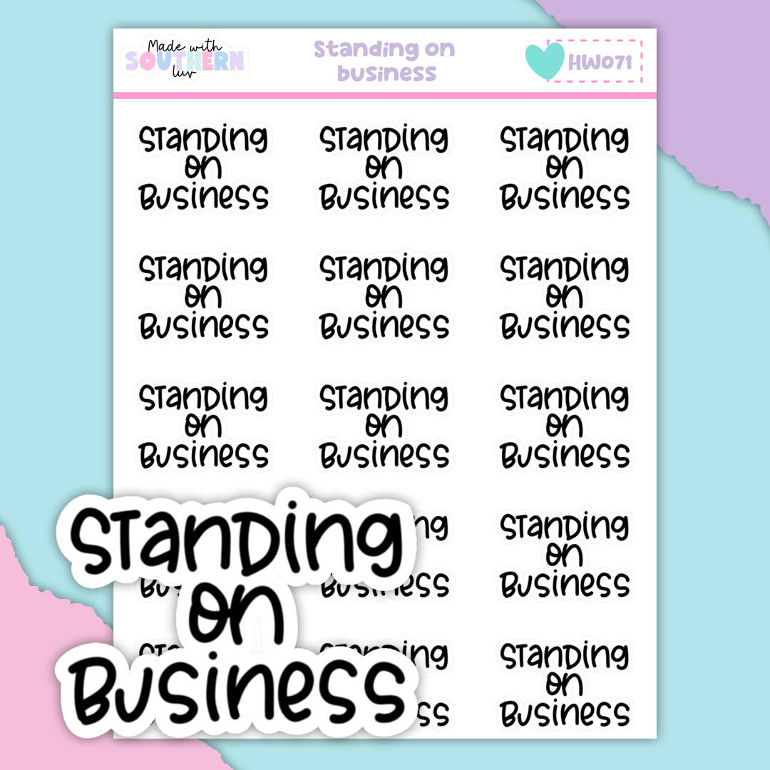 HW071 | STANDING ON BUSINESS