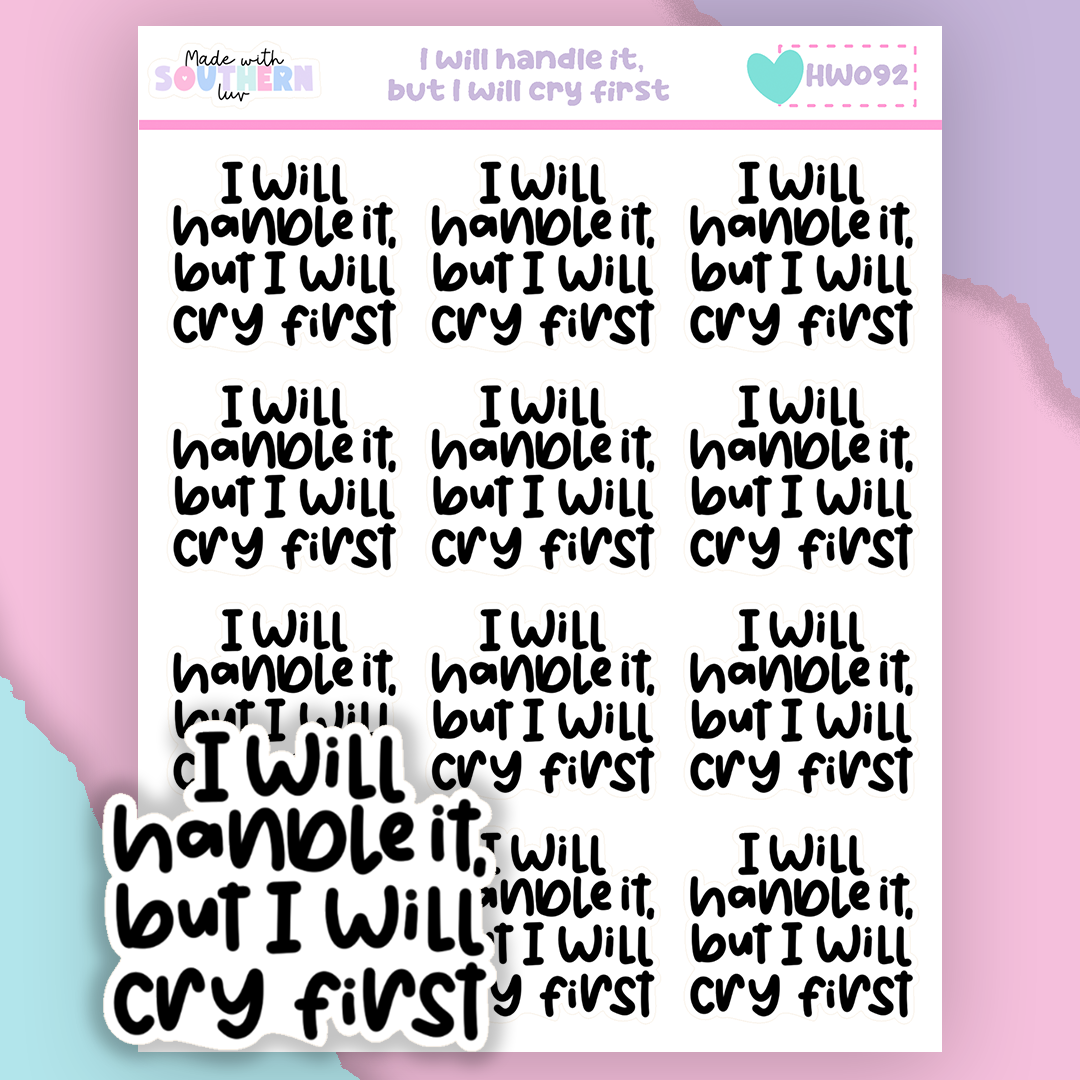 HW092 | I WILL HANDLE IT, BUT I WILL CRY FIRST