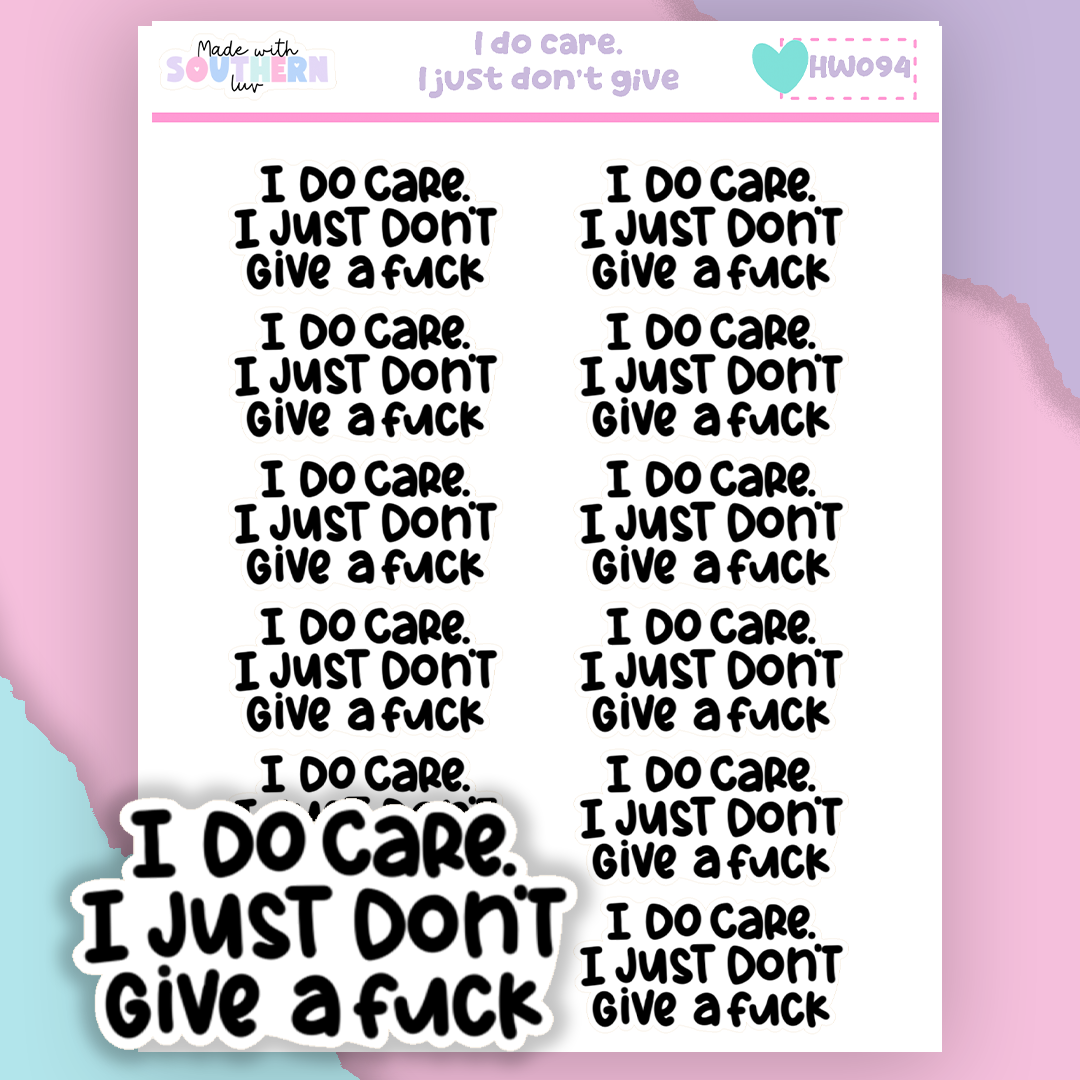 HW094 | I DO CARE. I JUST DONT GIVE