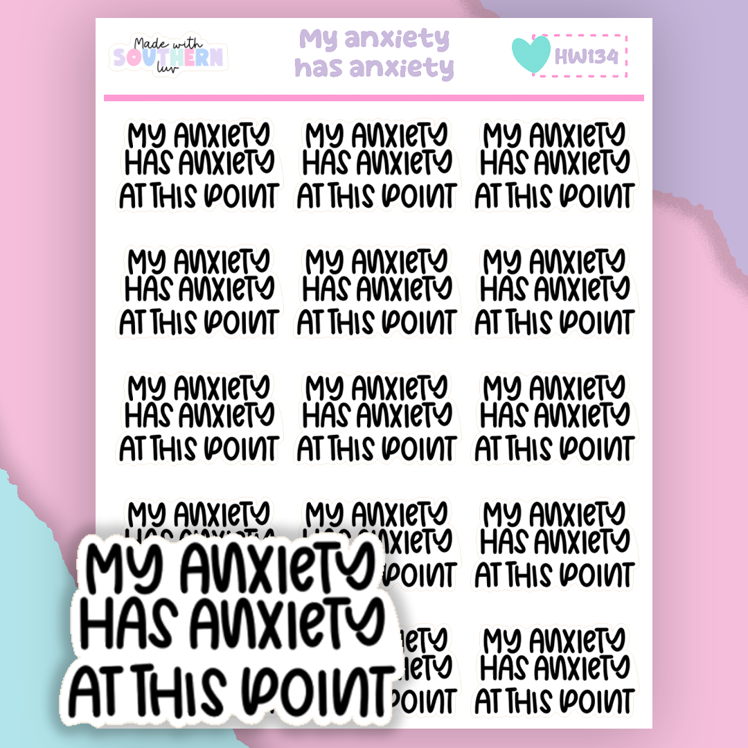 HW134 | MY ANXIETY HAS ANXIETY