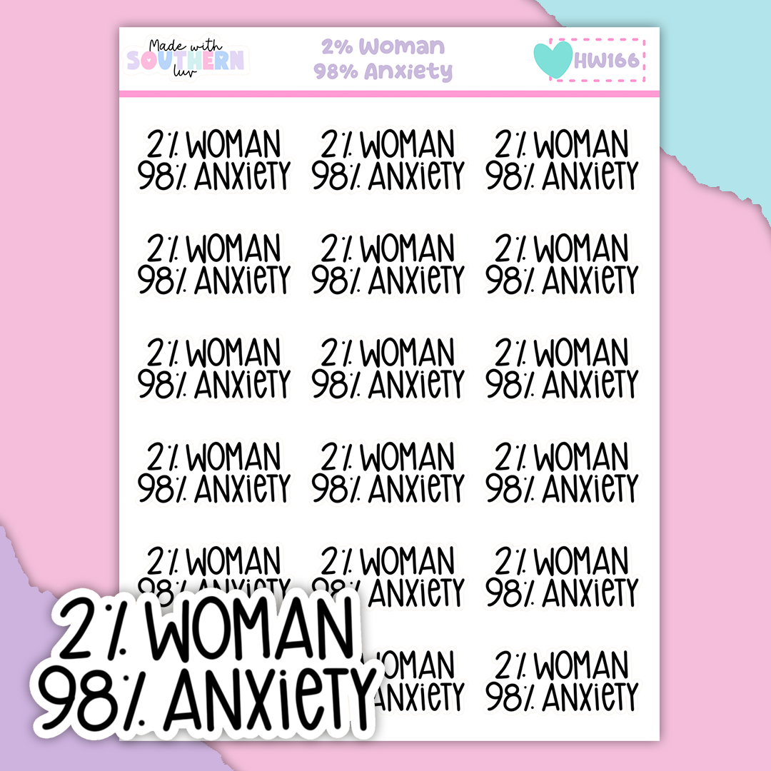 HW166 | 2 % WOMAN 98 % ANXIETY