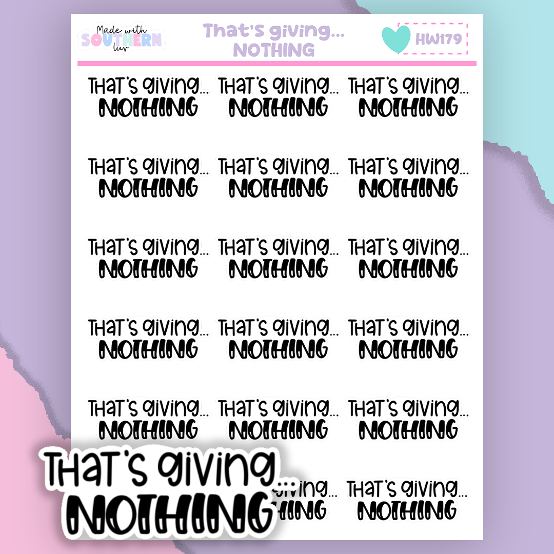 HW179 | THAT'S GIVING...NOTHING