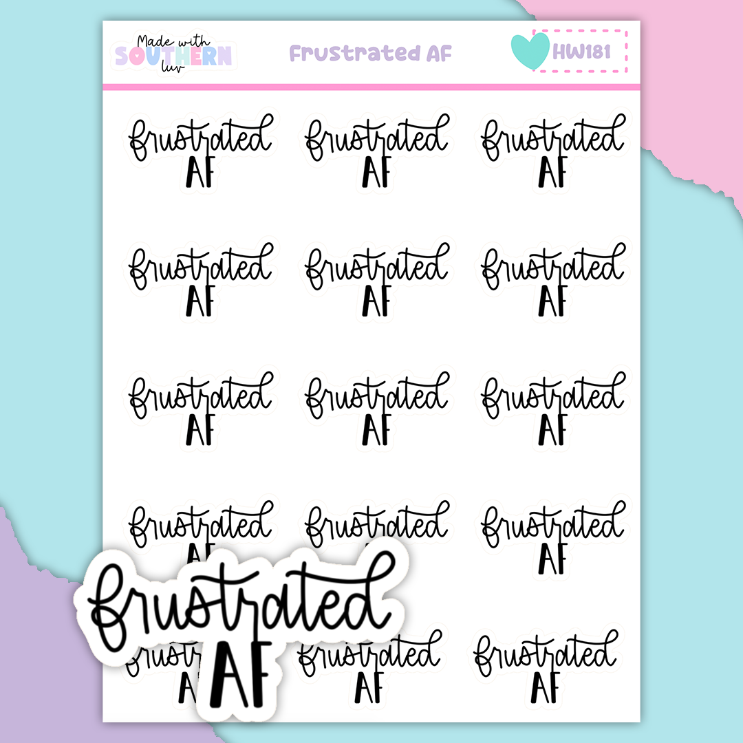 HW181 | FRUSTRATED AF