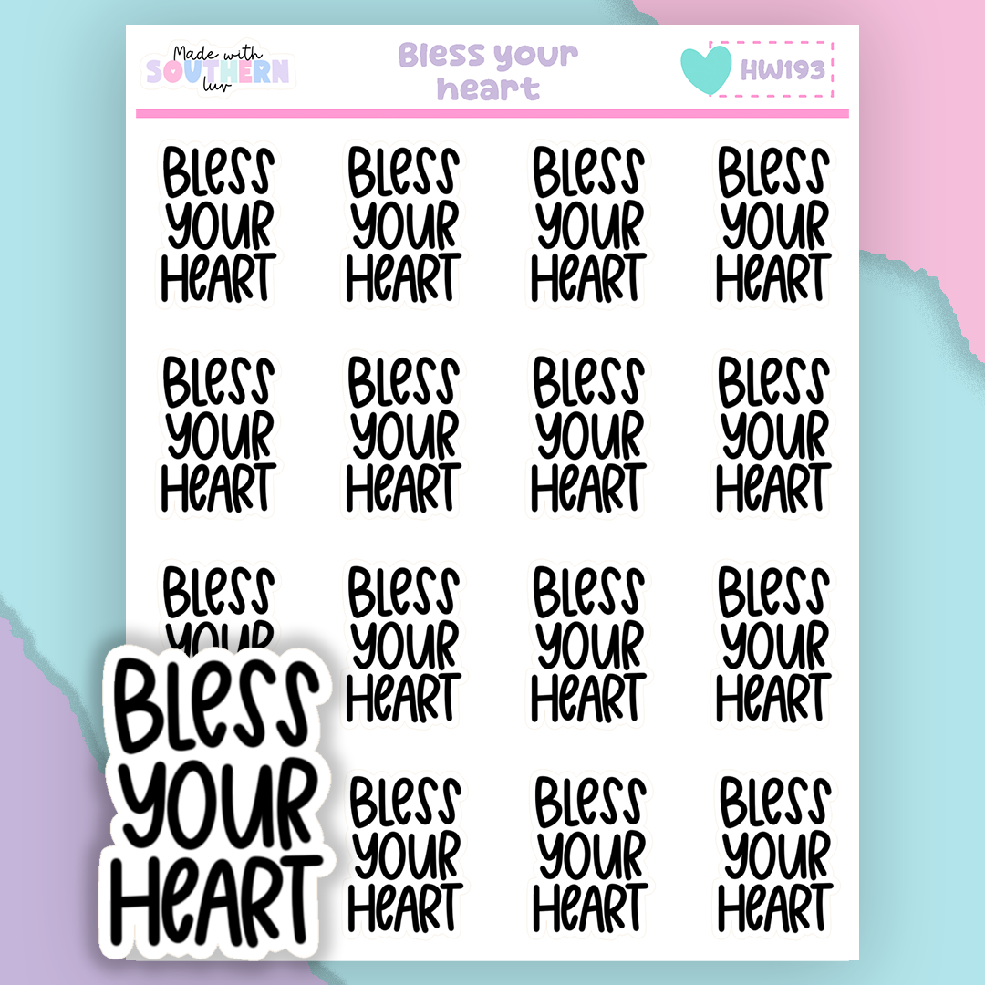 HW193 | BLESS YOUR HEART