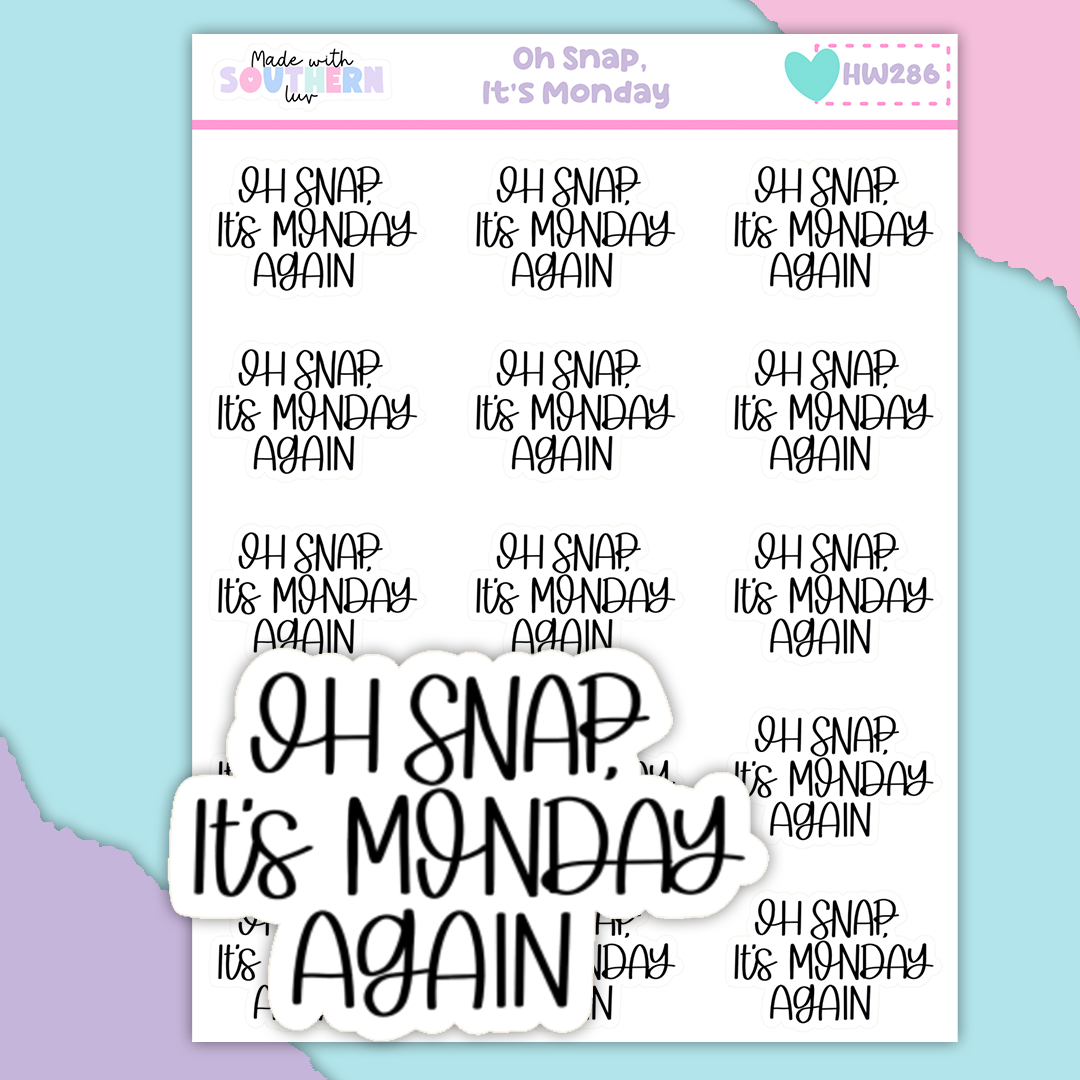 HW286 | OH, SNAP IT'S MONDAY