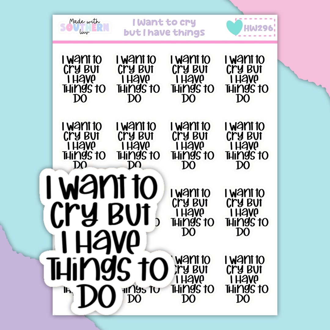 HW296 | I WANT TO CRY BUT I HAVE