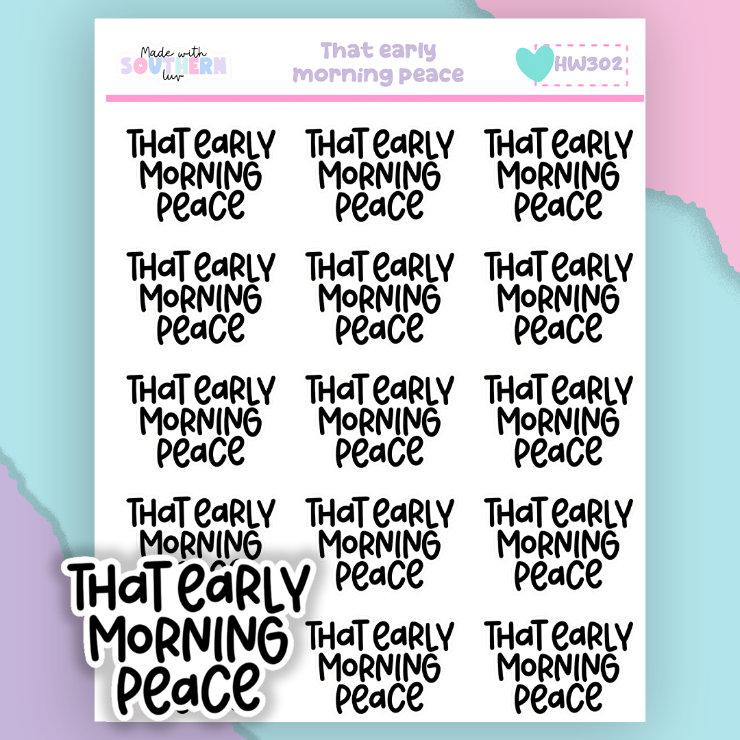 HW302 | THAT EARLY MORNING PEACE