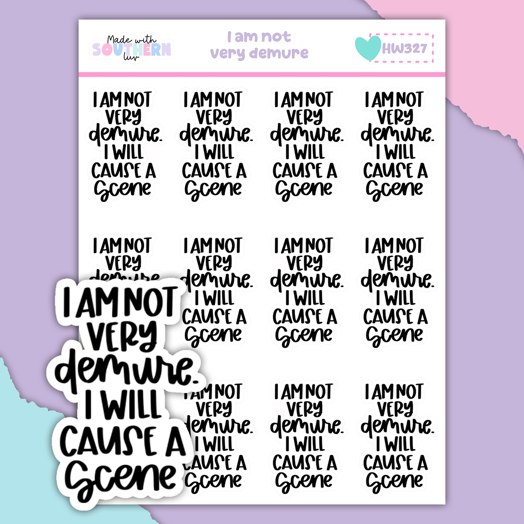 HW327 | I AM NOT VERY DEMURE