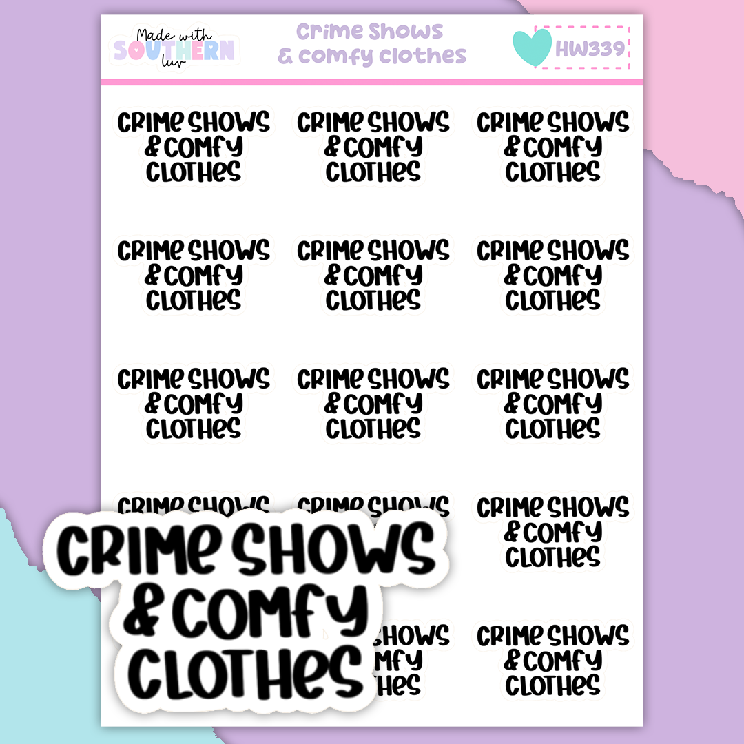 HW339 | CRIME SHOWS & COMFY CLOTHES