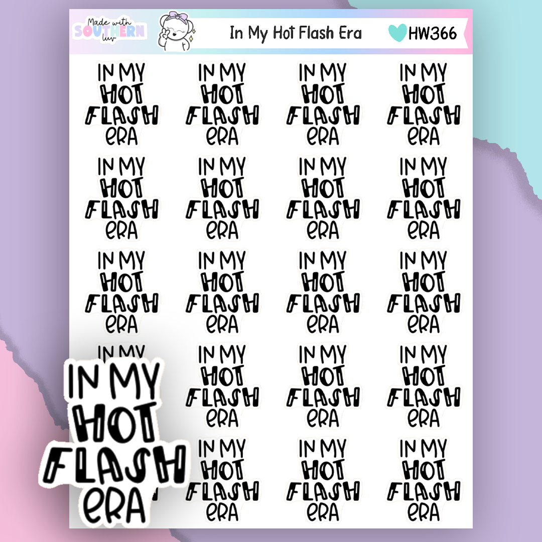 HW366 | IN MY HOT FLASH ERA