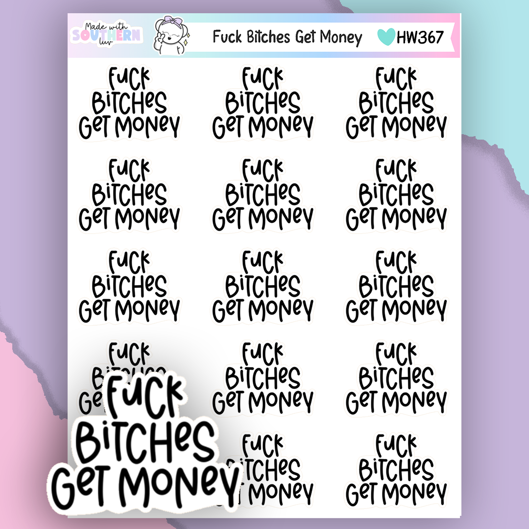 HW367 | FUCK BITCHES GET MONEY