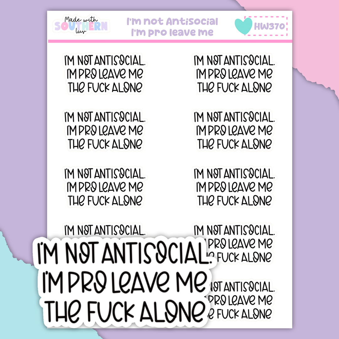 HW370 | I'M NOT ANTISOCIAL IM PRO