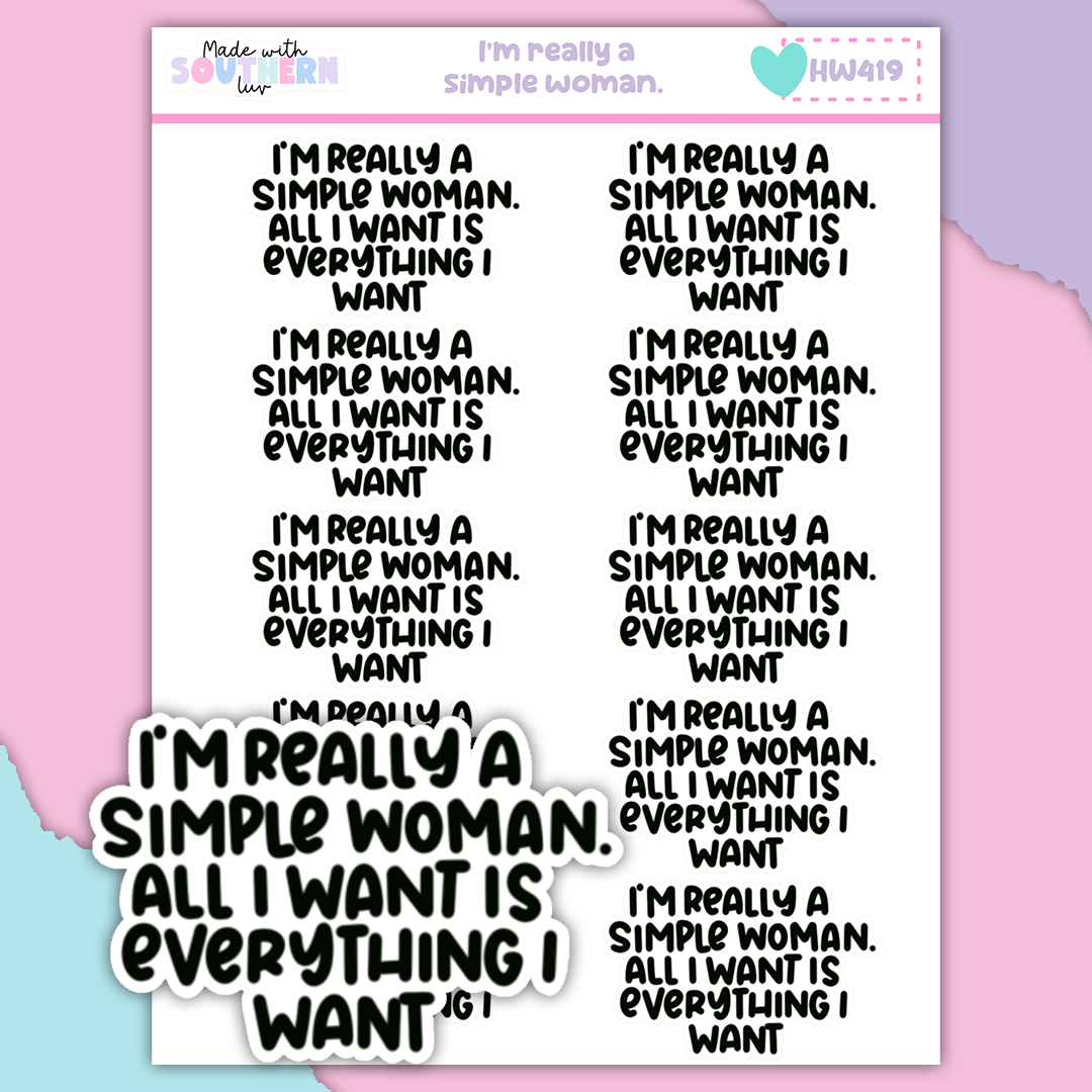 HW419 | I'M REALLY A SIMPLE WOMAN