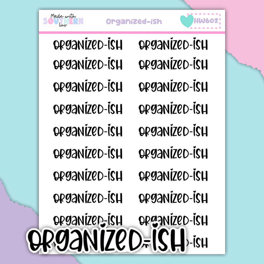 HW602 | ORGANIZED - ISH