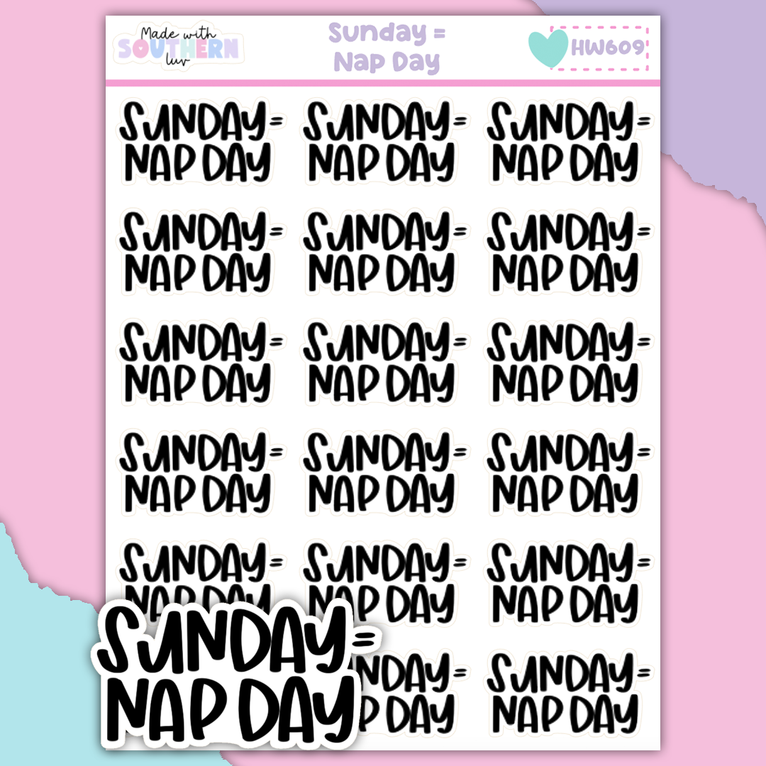 HW609 | SUNDAY = NAP DAY
