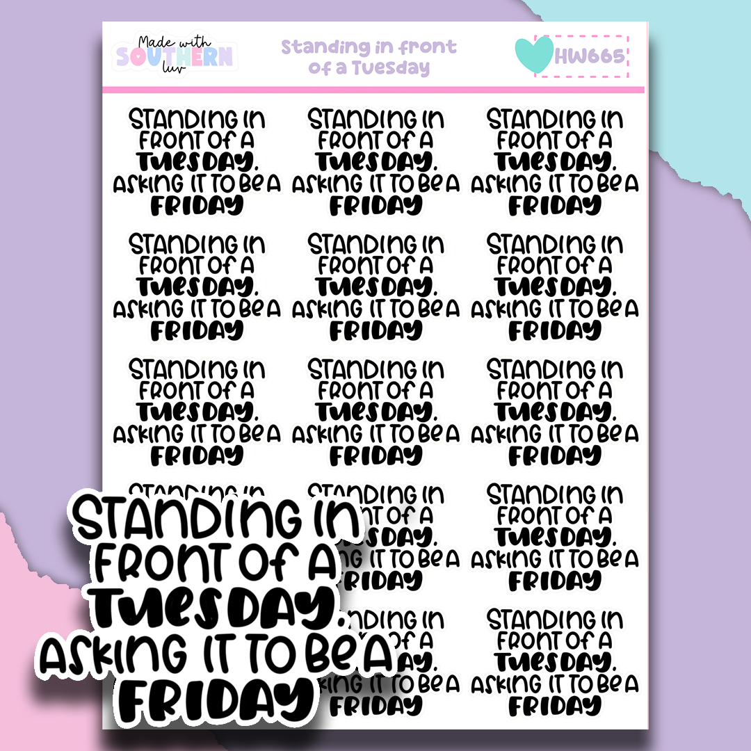 HW665 | STANDING IN FRONT OF A TUESDAY