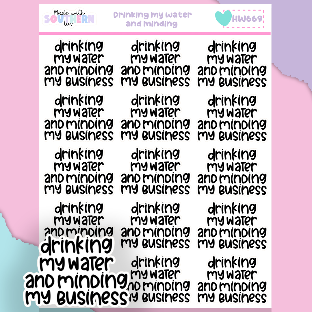 HW669 | DRINKING MY WATER AND MINDING