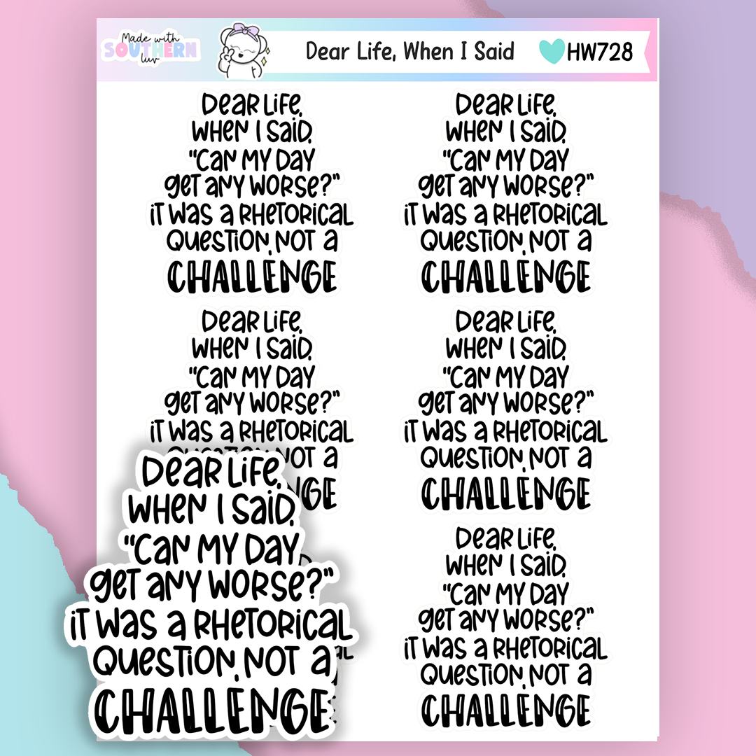 HW728 | DEAR LIFE, WHEN I SAID
