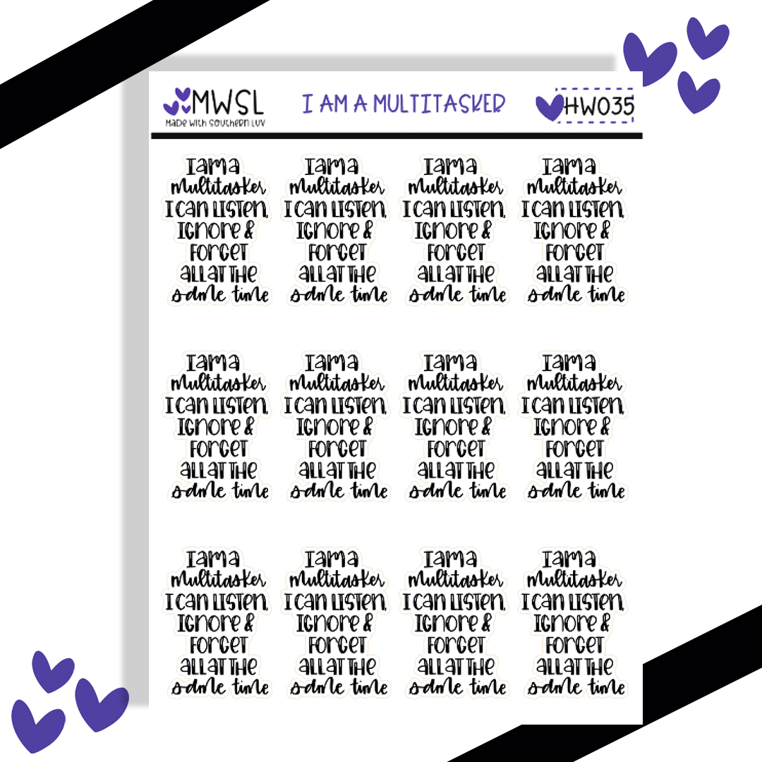 HW035 | I AM A MULTITASKER