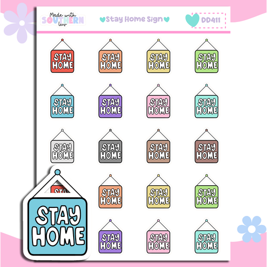 DD411 | STAY HOME SIGN