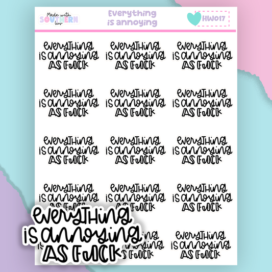 HW017 | EVERYTHING IS ANNOYING AS FUCK