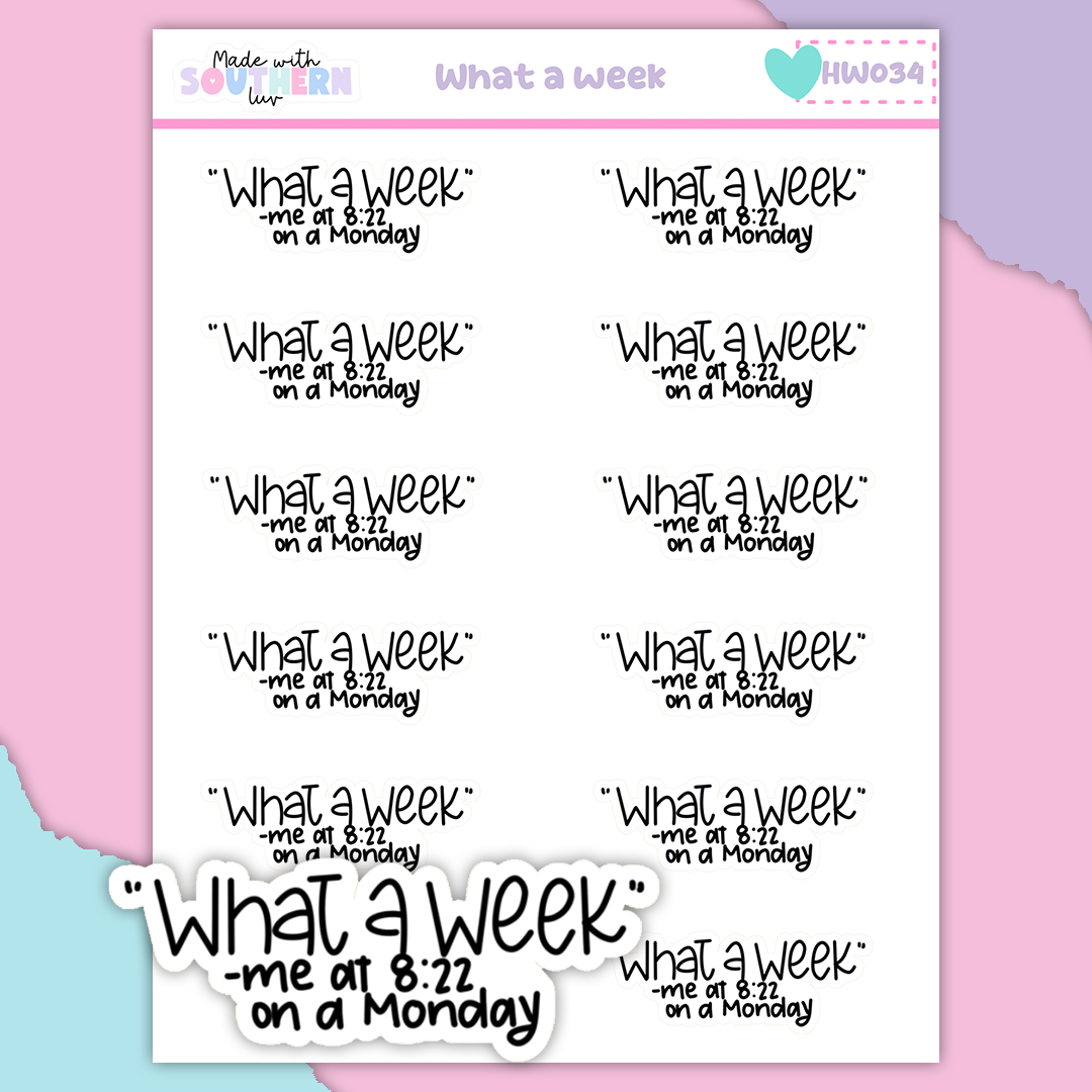 HW034 | WHAT A WEEK