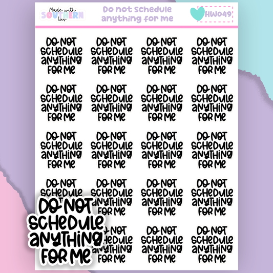 HW049 | DO NOT SCHEDULE ANYTHING