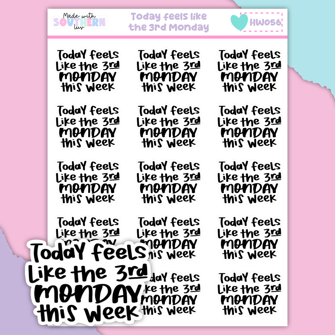 3rd Monday HW056 | TODAY FEELS LIKE THE 3RD MONDAY – MadeWithSouthernLuv