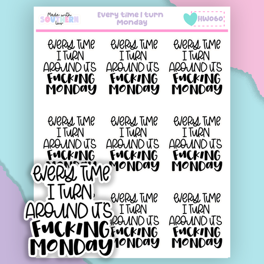 HW060 | EVERY TIME I TURN AROUND - MONDAY