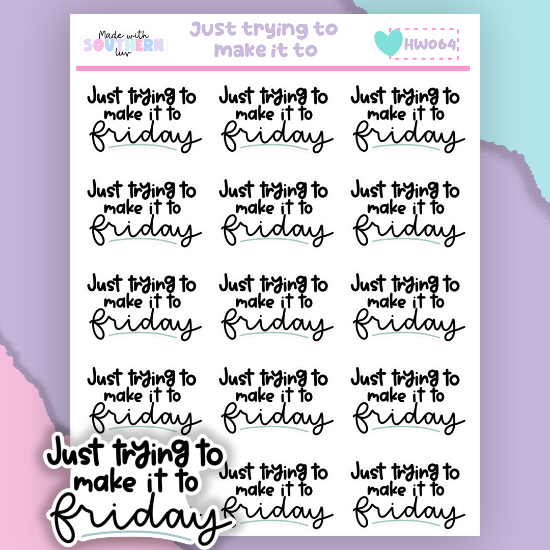 HW064 | JUST TRYING TO MAKE IT TO