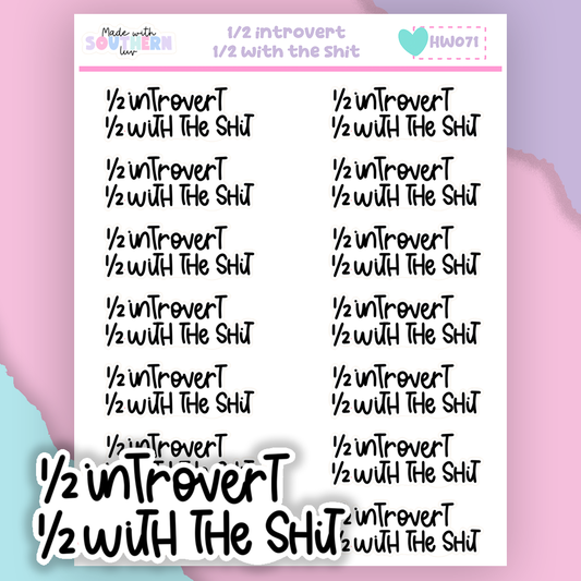 HW071 | 1/2 INTROVERT
