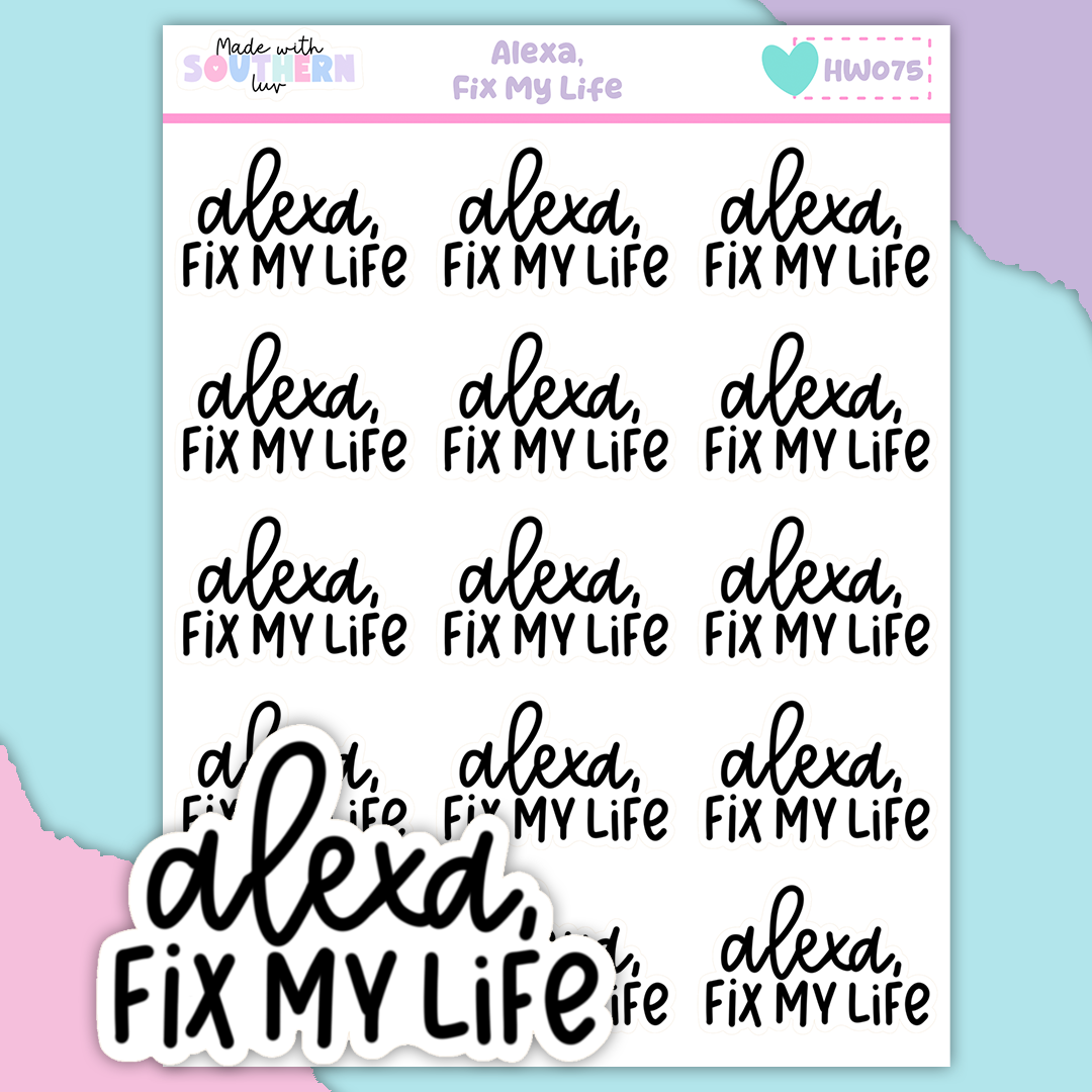 HW075 | ALEXA, FIX MY LIFE