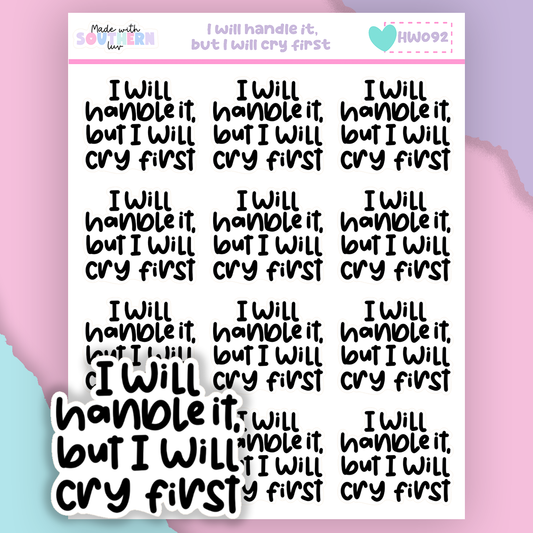 HW092 | I WILL HANDLE IT, BUT I WILL CRY FIRST