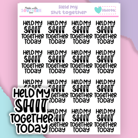HW096 | HELD MY SHIT TOGETHER