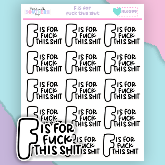 HW099 | F IS FOR FUCK THIS SHIT