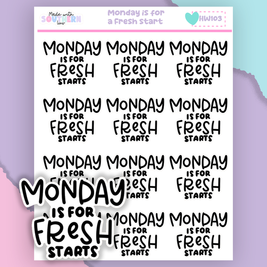 HW103 | MONDAY IS FOR FRESH STARTS