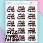 HW118 | HELLO, I'M NOT THE ONE