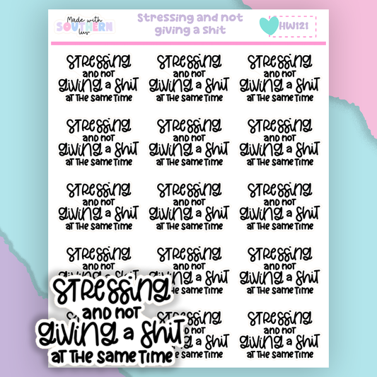 HW121 | STRESSING AND NOT GIVING A SHIT
