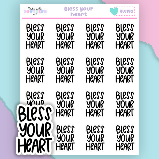 HW193 | BLESS YOUR HEART