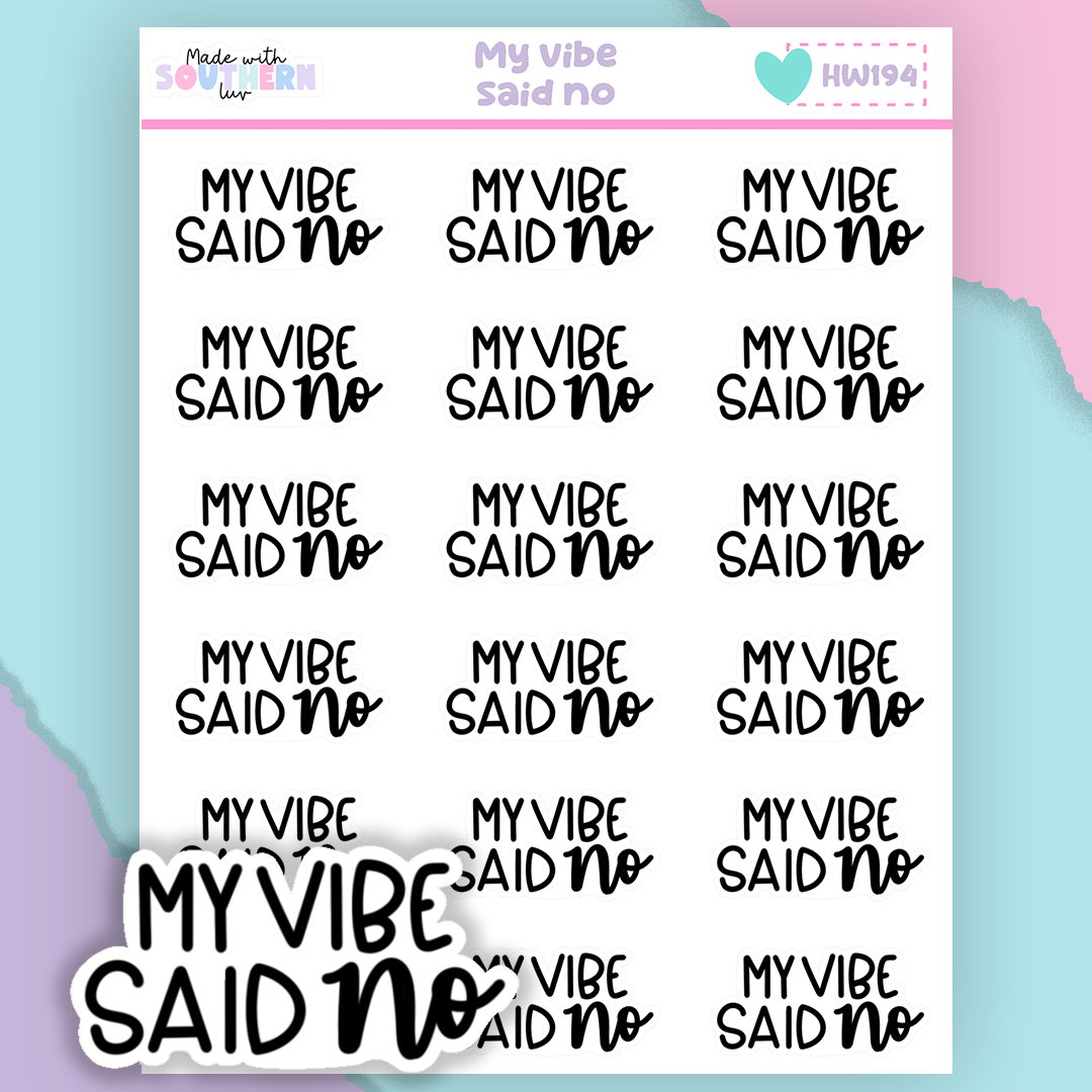 HW194 | MY VIBE SAID NO