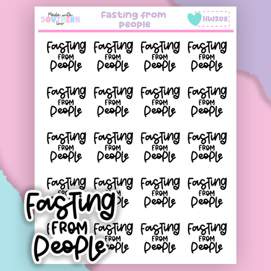 HW208 | FASTING FROM PEOPLE