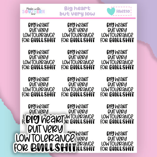HW210 | BIG HEART BUT VERY LOW TOLERANCE