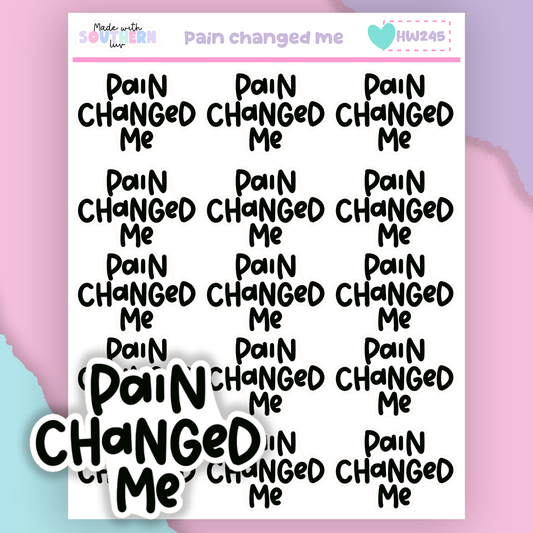 HW245 | PAIN CHANGED ME