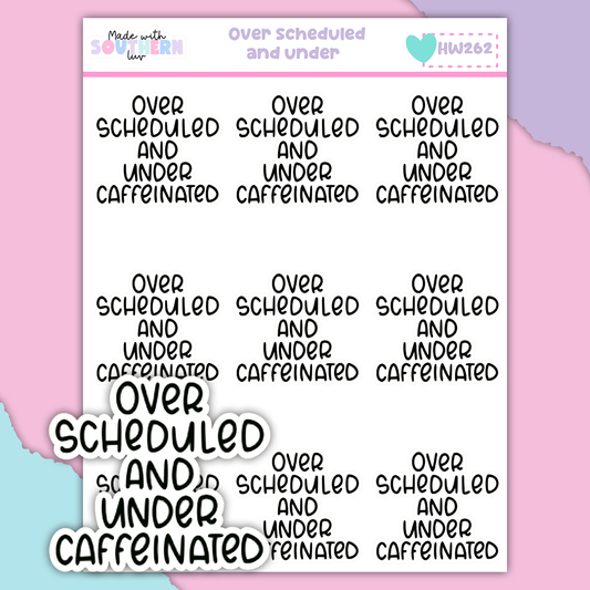 HW262 | OVER SCHEDULED AND UNDER